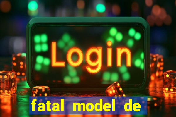 fatal model de porto alegre